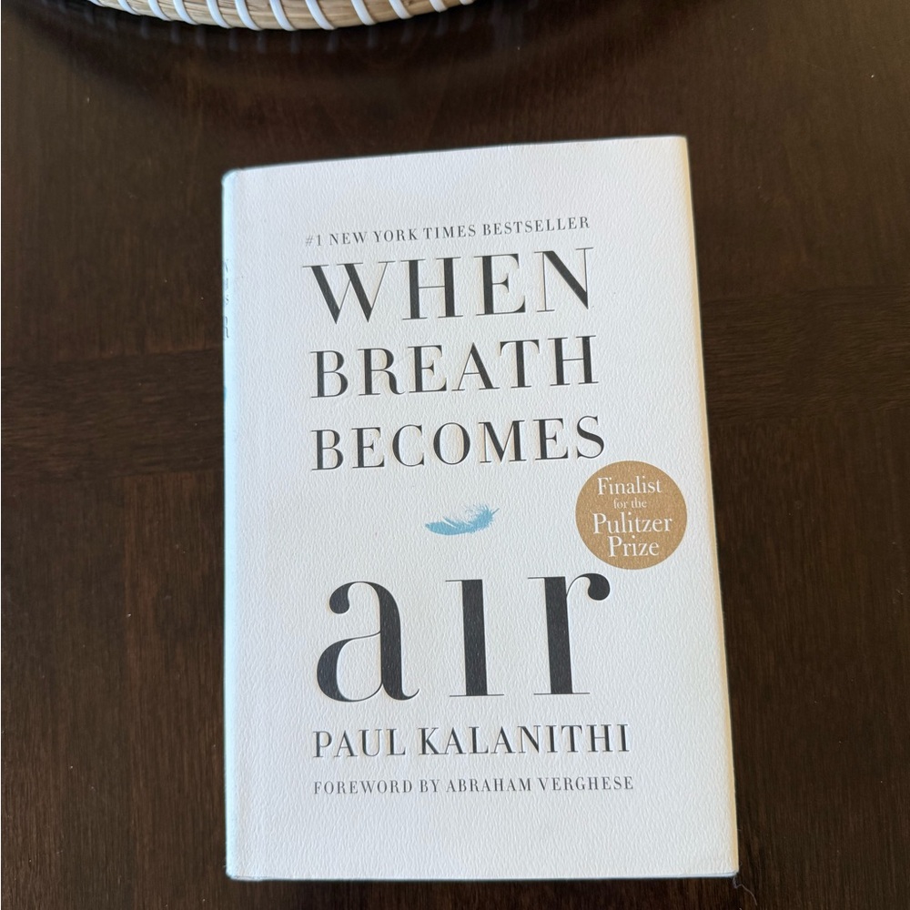 When Breath Becomes Air hardcover : Pulitzer Prize Finalist